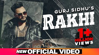 Rakhi (Official Video) | Gurj Sidhu | Beat Inspector | Sukh sandhu | Latest Punjabi Songs 2020