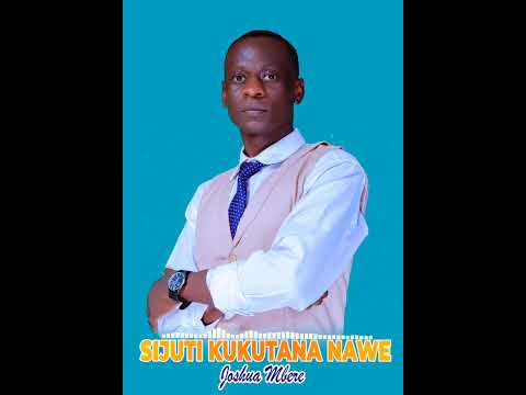 SIJUTI KUKUTANA NAWE