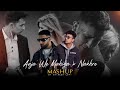 Aaja We Mahiya X Nakhre Mashup Imran Khan Ft Zack Knight Heartbreak Chillout Mix Animesh Lofi
