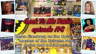 198-Susan Eisenberg on the Upcoming “Masters of the Universe” Netflix Series and a #JLReunion video