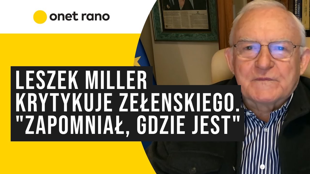 Leszek Miller krytykuje Wołodymyra Zełenskiego. "Zapomniał, gdzie jest"