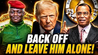 Black Americans and Farrakhan’s Powerful Warning to Trump: Leave Ibrahim Traoré Alone! 
