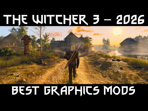 The Witcher 3 - 35 graphical mods for 2026