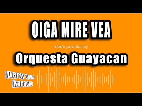 Orquesta Guayacan - Oiga Mire Vea (Versión Karaoke)