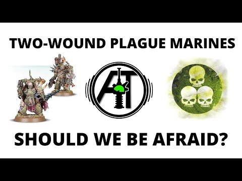 Plague Marines with Two Wounds - Should we be Scared of the New Death Guard?