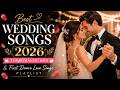 Best Wedding Songs 2026 Top Romantic Hits First Dance Love Songs Playlist I Do The Gift