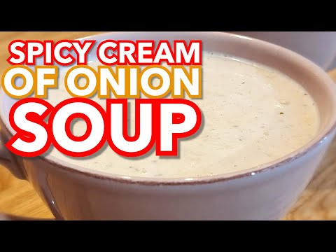 Spicy Cream of Onion Soup