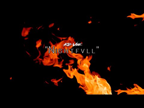 Kid Vibe "NIGHTFVLL" (CameraMan T Visuals)