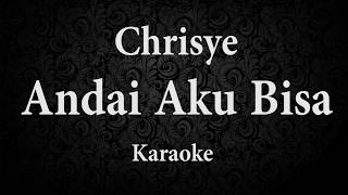 Download lagu CHRISYE ANDAI AKU BISA KARAOKE POP INDONESIA TANPA... mp3