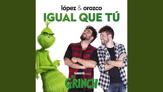 Igual Que Tú (Canción Original De La Película &quot;El Grinch&quot;)