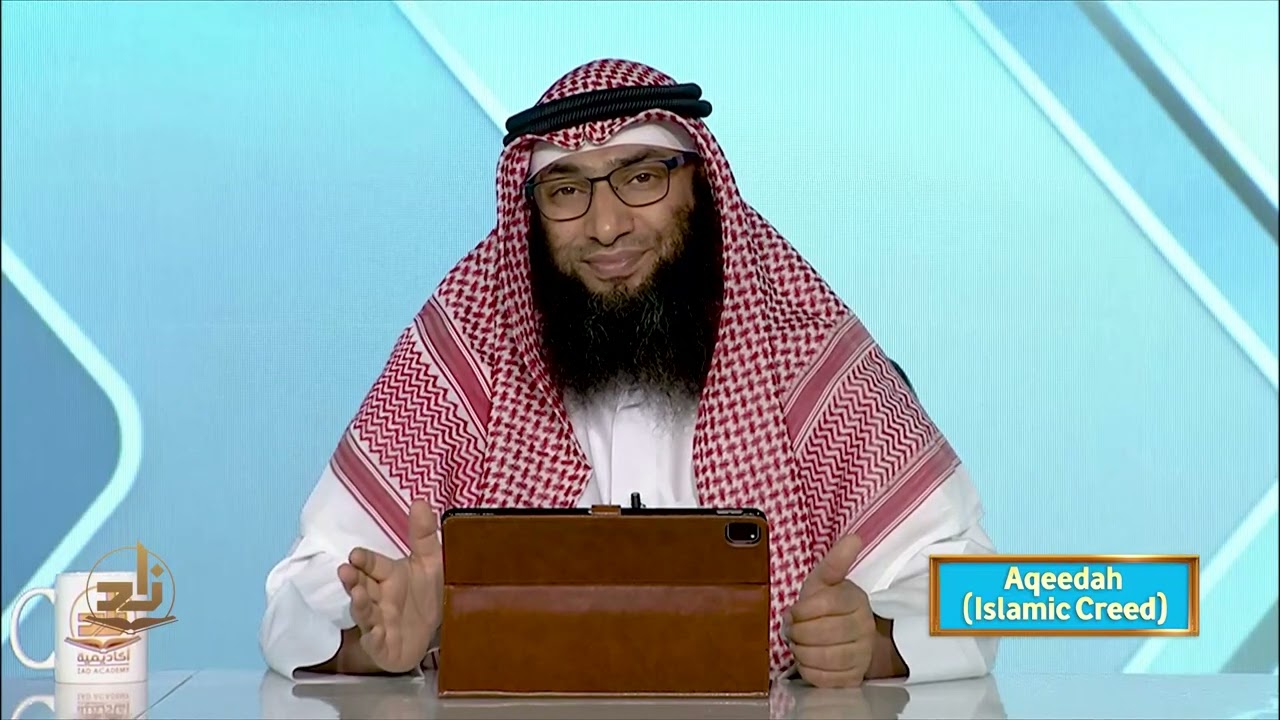 Aqeedah - Semester 1 - Lecture 10 | Shaykh Ahmad Al Romh | Zad Academy English