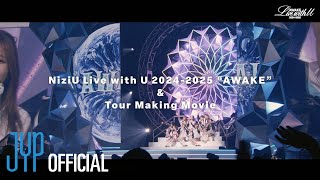 NiziU 『NiziU Live with U 2024-2025 “AWAKE”』  LIVE Blu-ray Teaser