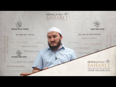 22. Këshilla nga Ebu Bekri (21) - Hoxhë Xheladin Leka