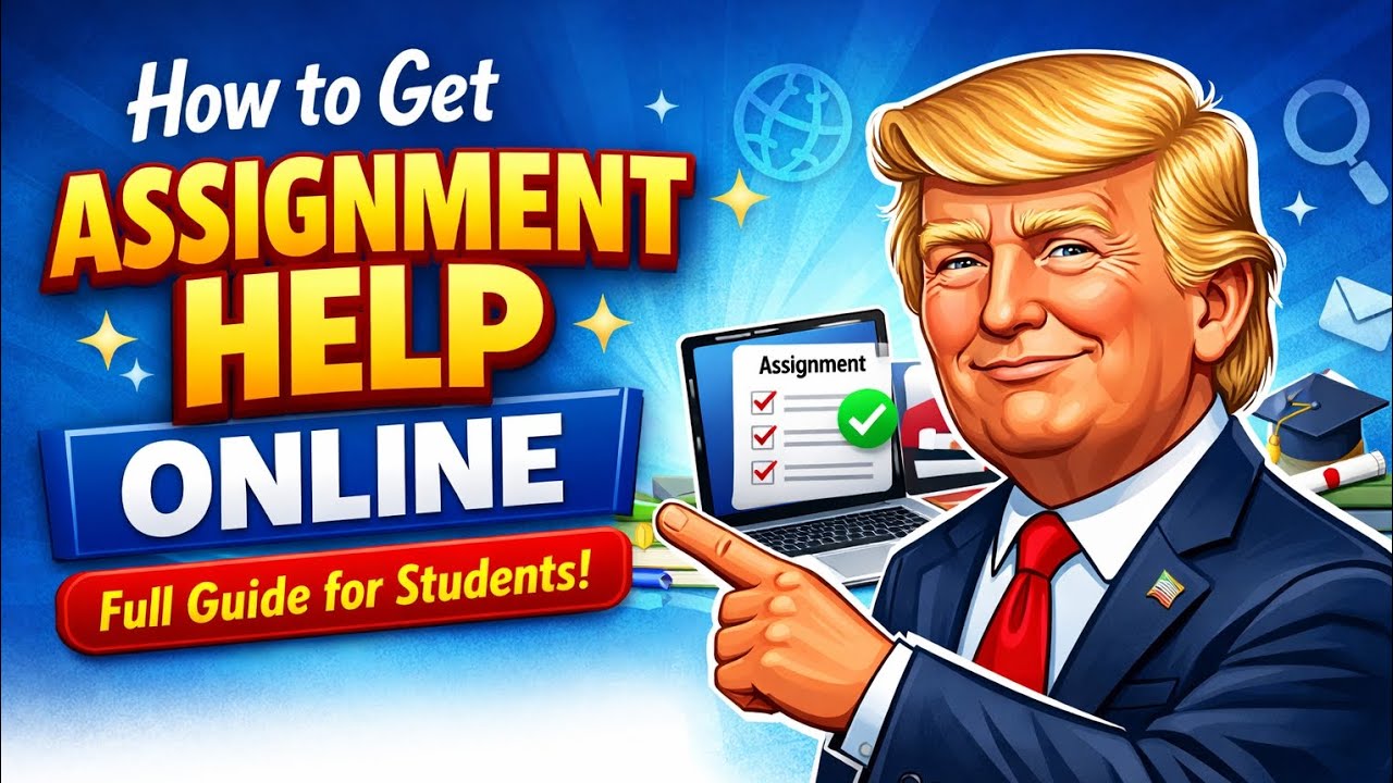 How to Get Assignment Help Online | Full Guide for Students | 