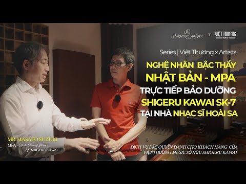 Nghệ nhân piano bậc thầy Kawai bảo dưỡng đàn tại nhà Hoài Sa