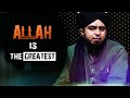 Allah Is The Greatest - Engineer Muhammad Ali Mirza.