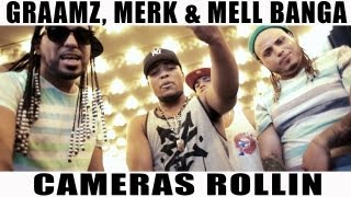 Graamz Ft. Merk & Mell Banga (K.M.E.)-  Cameras Rollin (Official Video)