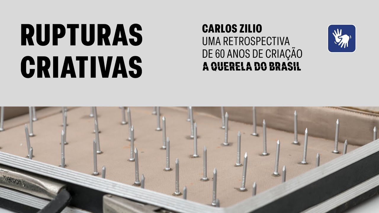 Rupturas criativas | Carlos Zilio: uma retrospectiva de 60 anos de criação – A querela do Brasil