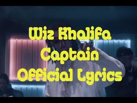 Wiz Khalifa - Captain (Official Lyrics)