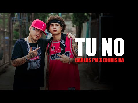Carlos PM x Chikis Ra - Tu No