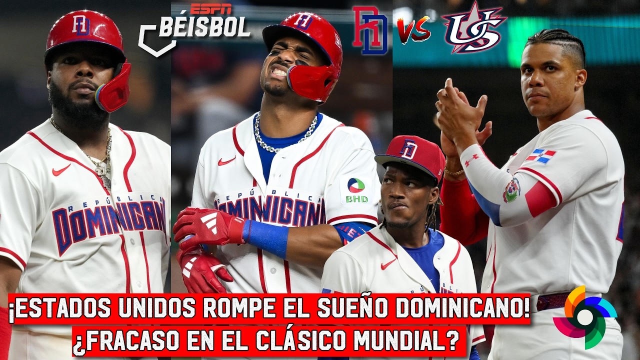 REPÚBLICA DOMINICANA FRACASÓ en CLÁSICO MUNDIAL tras caer en SEMIS vs ESTADOS UNIDOS | ESPN Beisbol