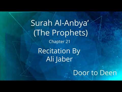 Surah Al-Anbya' (The Prophets) Ali Jaber  Quran Recitation