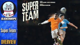 Super Team | Overview