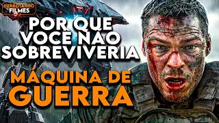 Por Que Você Não Sobreviveria em MÁQUINA DE GUERRA | Derrotando Filmes