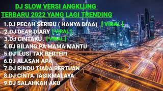 Download lagu DJ SLOW VERSI ANGKLUNG TERBARU 2022 YANG LAGI TREN... mp3