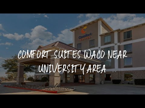 Comfort Suites Waco Near University Area Review - Waco , United States of America