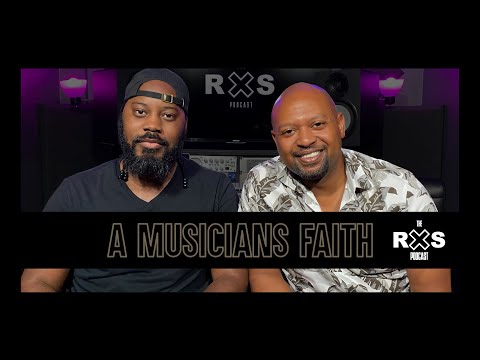 The Faith Of A Musician | #TheRXSPodcast w/ Nathaniel Kearney Jr.