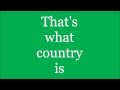What Country Is- Luke Bryan Lyrics