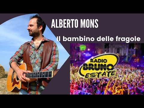 Alberto Mons | Tour Radio Bruno Estate | Il Bambino Delle Fragole