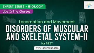 Disorders of Muscular and Skeletal System-II | Locomotion and Movement | NEET | Biology - TG Campus