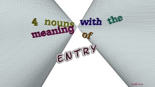 entry - 7 nouns synonym to entry (sentence examples)