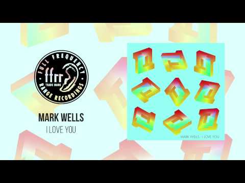 Mark Wells - I Love You (Original Mix)