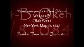 Bix - Way Down Yonder in New Orleans - Frankie Trumbauer Orchestra - New York 13/05/1927