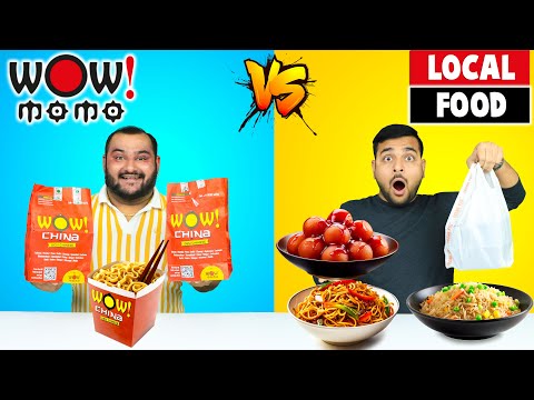 Wow China By Wow Momo Vs Local Food | Viwa Food World