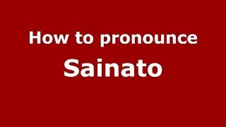 How to pronounce Sainato