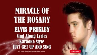 Elvis Presley Miracle Of The Rosary (HD) Sing Along Lyrics