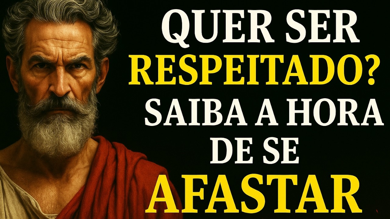 Se BUSCA respeito, AFASTE-SE sem dar explicações | 15 PRINCÍPIOS Estóicos para uma VIDA