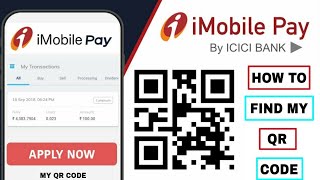 How To See My QR Code In ICICI Bank From iMobile App | How To Find My QR Code In ICICI i mobile App