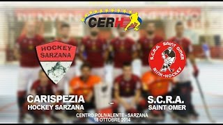 preview picture of video 'Highlights - CARISPEZIA HOCKEY SARZANA -- S.C.R.A SAINT OMER 3 – 4 (2 - 1)'