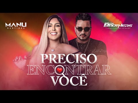 MANU BAHTIDÃO, Os Brothers - Preciso Encontrar Você [Áudio Oficial]