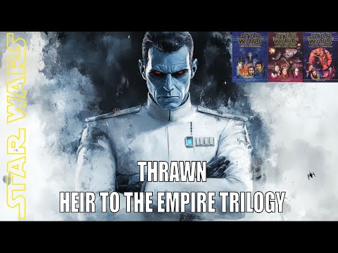 The Downfall of Thrawn | Heir to the Empire Trilogy Recap | Star Wars EU