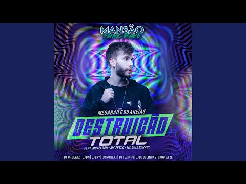 Destruição Total (feat. MC Madan, Mc 7 Belo, MC Gui Andrade, Dj W-Beatz, DJ Tezinho, DJ Ery,...