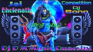 Jai Bholenath  Jai Mahakal  Competition Dj Song  D