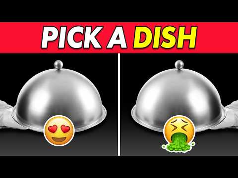 Pick a Dish - Good Vs Bad Food Edition 😋🤮 Food Quiz