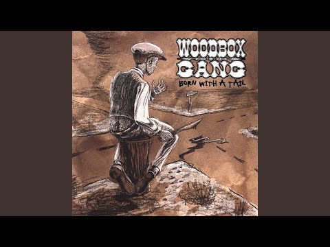 Born With a Tail - The Woodbox Gang
