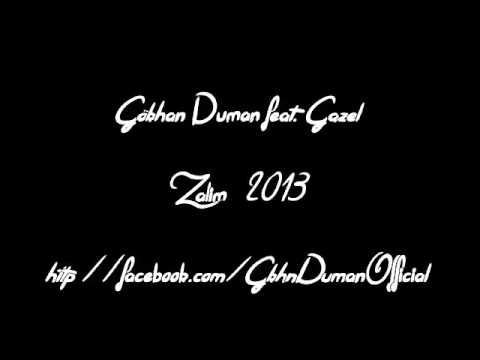 Gökhan Duman ft Gazel - Zalim ( 2013 )